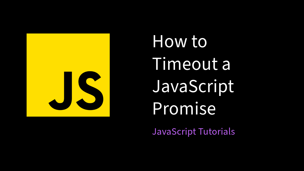 Cover Image for ⏳ How to Timeout a JavaScript Promise (with Code Examples)
